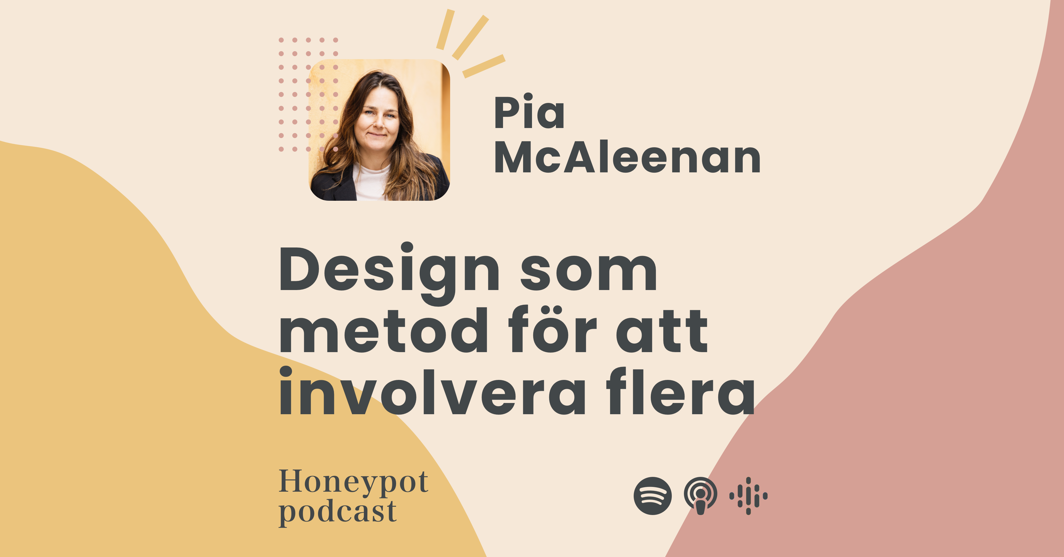 Pia McAleenan - Design som metod för att involvera flera (+ ett tips om ovisshet)